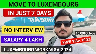 Luxembourg 🇱🇺 Free work permit 2024 | Jobs in Luxembourg | Full visa Process 2024