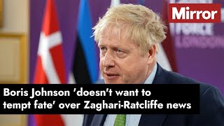 Boris Johnson 'doesn't want to tempt fate' over Zaghari-Ratcliffe news