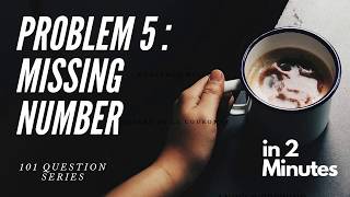 Problem 5 - Easy - Missing Number in Array