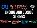 Meta Interview Question - Encode and Decode Strings - LeetCode 271