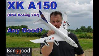 XK A150 / Boeing 747 - Unbox Build and Maiden Flights