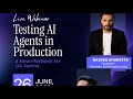 Live Webinar : Testing AI Agents in Production - A New Playbook for QA Team