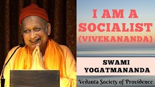 I am a Socialist - Vivekananda | Swami Yogatmananda