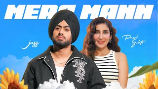 Mera Mann | Juss Feat | Parul Gulati \u0026 Mix Singh | Latest Punjabi Song 2024