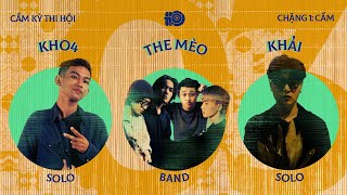 KHO4 - THEMÈO - KHẢI | CẦM KỲ THI HỘI 2021 - CHẶNG 1: CẦM | TẬP 3