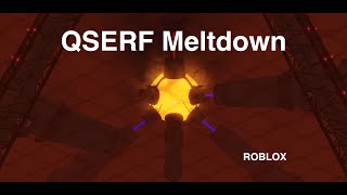 QSERF Meltdown (ROBLOX)