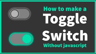 How to make a CSS Toggle Switch | Without Javascript