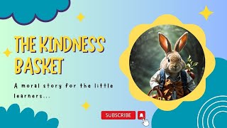 The Kindness Basket | Moral Story for Kids | Bedtime Story for Kids | English Story