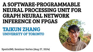 A Software-Programmable NPU for Graph Neural Network Inference on FPGAs - Taikun Zhang