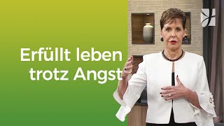 Mutig: Tu es trotz deiner Angst – Joyce Meyer – Mit Jesus den Alltag meistern