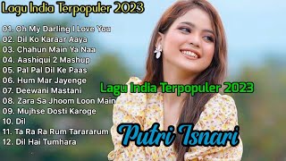 PUTRI ISNARI FULL ALBUM C0VER LAGU INDIA TERPOPULER 2023 || COVER TERBAIK || LAGU INDIA