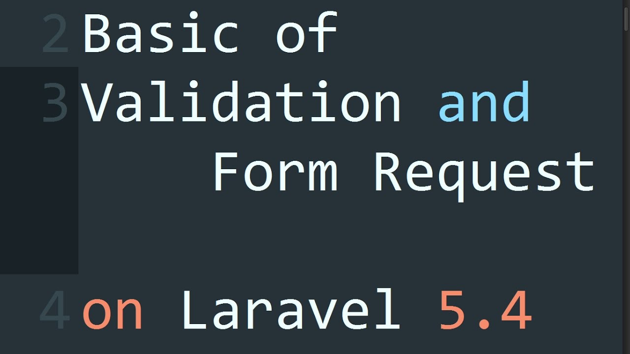 Basic Of Validation And Form Request On Laravel 5.4 - YouTube