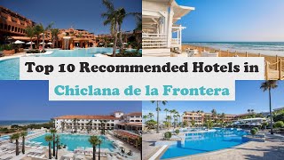 Top 10 Recommended Hotels In Chiclana de la Frontera | Luxury Hotels In Chiclana de la Frontera