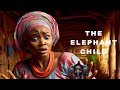 The Elephant Child 2-She didn't know the child in her womb was a demon..... #AfricanFolktale