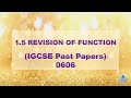 1.5 Revision of Function (IGCSE Past Papers 0606)