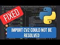 SOLVED : Import Cv2 could not be resolved from source Pylance (reportMissingModuleSource)