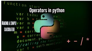 Python Operators Explained! 🚀 | Build a Simple Calculator | Python Tutorial for Beginners