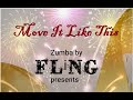 Move It Like This | Zumba | Hip Hop Dance Workout | by FLING