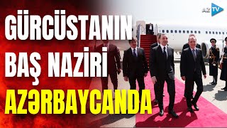 Gürcüstanın Baş naziri Azərbaycana gəldi: səfər çərçivəsində nələr gözlənilir? – CANLI