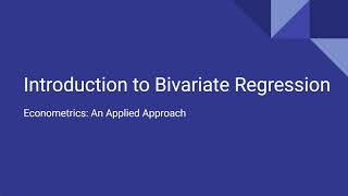 1.2 - Introduction to the Bivariate Regression Model