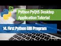 14. First Python GUI Program - Python PyQt5 Desktop Application Development Tutorial