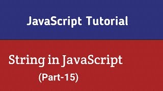 Javascript Tutorial In Hindi | String In JavaScript (Part-15)
