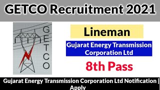 GETCO Recruitment 2021 | GETCO Lineman Recruitment 2021 | GETCO 2021 Recruitment | #GETCO #Jobs