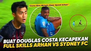 Arhan HARUSNYA Main Dari Awal !! Full Individual Skills Pratama Arhan Hadapi Sydney Fc