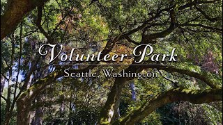 A Visit to Volunteer Park in Seattle