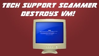 Tech Support Scammer Gets Mad and DESTROYS my VM!