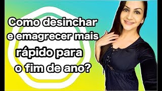 Como desinchar e emagrecer mais rápido para o fim de ano?