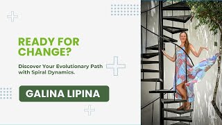 Ready for Change? Discover Your Evolutionary Path with Spiral Dynamics.