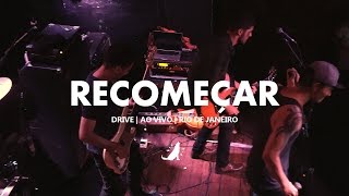 Drive | Recomeçar (Ao vivo no Teatro Odisséia - RJ)