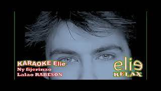 ElieRelax KARAOKE Elie   Ny Fijerinao   Lalao Rabeson