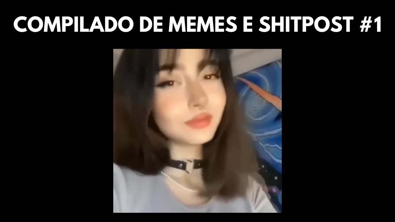 Compilado De Memes E Shitpost 1 Youtube