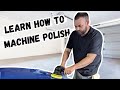 Beginners Guide to Machine Polishing - Easy To Follow Steps At Home!