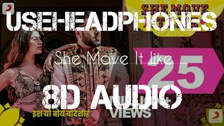 She Move It Like | Badshah | 8D AUDIO | Monster Beats Production |