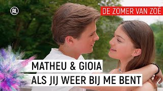 MATHEU \u0026 GIOIA - ALS JIJ WEER BIJ ME BENT | De zomer van Zoë | Seizoen 2 🐴❤️