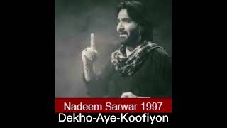 Noha-Dekho Aye Koofiyon-Nadeem Raza Sarwar 1997