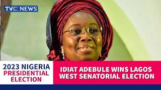 #Decision2023: Idiat Adebule Wins Lagos West Senatorial Election