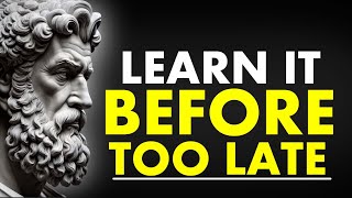 13 Powerful Lessons MEN learn TOO LATE in life(MUST WATCH)|Stoicism