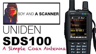 Uniden SDS100 - Testing A Simple Coax Antenna!