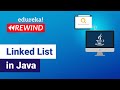 Linked List in Java | Data Structures Implementation | Edureka | Java Rewind - 2
