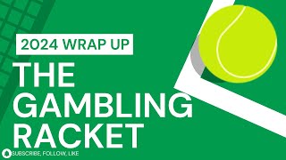 REUPLOAD 2024 Wrap Up - The Gambling Racket