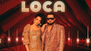 Yo Yo Honey Singh :LOCA (official lyrics video) || Loca song honey Singh 2022