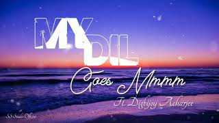 My Dil Goes Mmmm Cover Song // Ft. Digbijoy Acharjee // Feel The Music // SS Studio Official