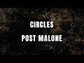 Post Malone - Circles (Lyrics)