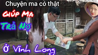 [Tập 1067] giúp ma trả nợ ở Vĩnh Long/chuyện ma có thật