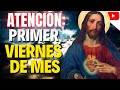 ATENCIÓN: #HOY es PRIMER #VIERNES de mes y hay que dedicarlo al Sagrado Corazón de Jesús