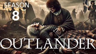 OUTLANDER SEASON 8 Shocking Climax We Never Saw Coming